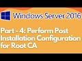 Part 4 Perform Post Installation Configuration For Root CA