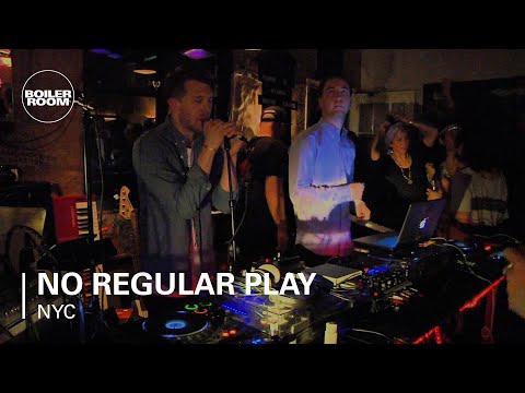 No Regular Play Boiler Room NYC Live Show