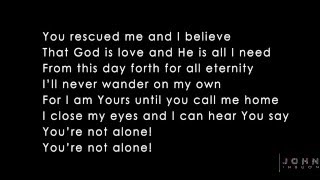 &quot;You&#39;re Not Alone&quot; (feat. Britt Nicole) lyrics