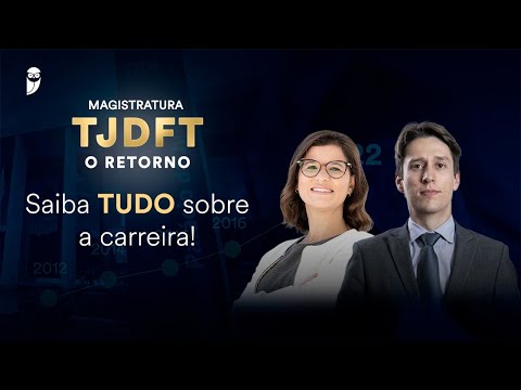 TJDFT - O Retorno: Saiba TUDO sobre a carreira!