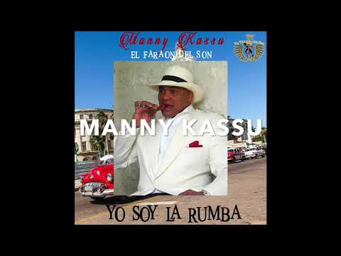 MANNY KASSU - YO SOY LA RUMBA