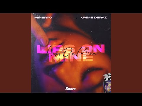 Lips On Mine (feat. Jaime Deraz)