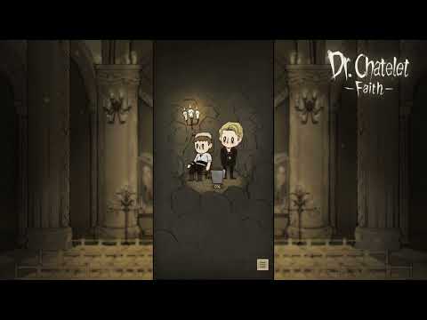 Видео Dr. Chatelet: Faith #1