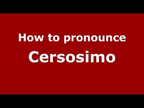 How to pronounce Cersosimo (Italian/Italy) - PronounceNames.com