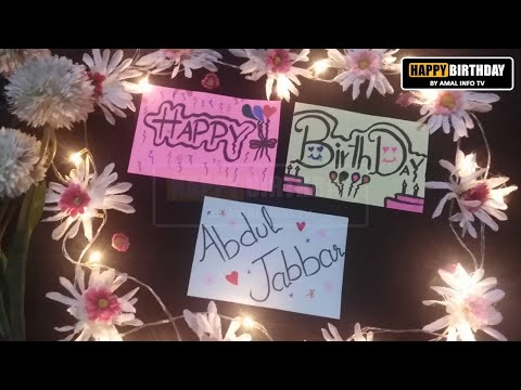Happy Birthday Abdul Jabbar Whatsapp Status | HBD Abdul Jabbar Whatsapp Status | Amal Info TV