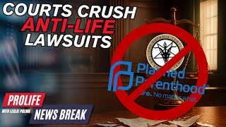 PFL-Judges Deliver Back-to-Back Pro-Life Victories