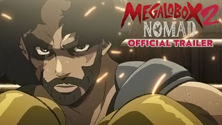 Megalobox 2: Nomad Official English Sub Trailer