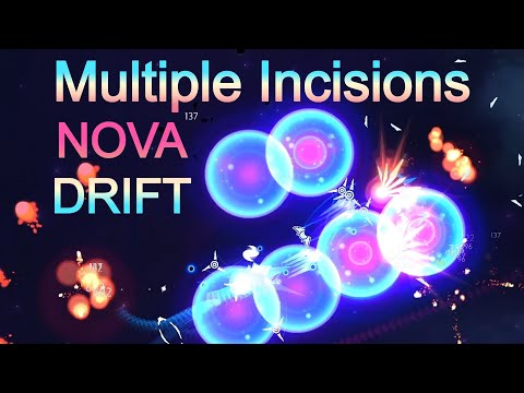 Nova Drift - Multiple Incisions