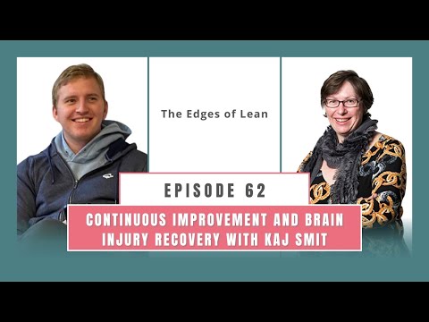Episode 62 Continuous Improvement and Brain Injury Recovery with Kaj Smit