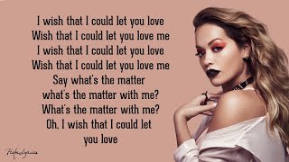 Rita Ora - Let You Love Me (Lyrics)