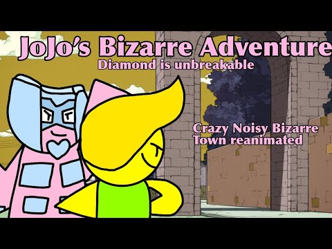 JoJo’s Bizarre Adventure Diamond is Unbreakable: Crazy Nosiy Bizarre Town Reanimated