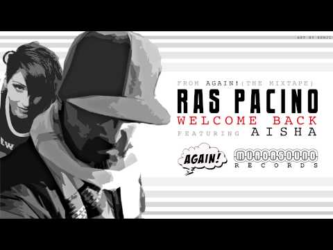 Ras Pacino (Again Mixtape) - 04 Welcome Back (feat Aisha)