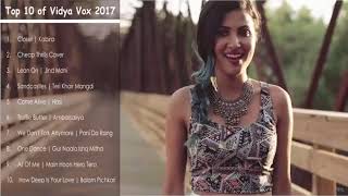 Latest, Best & Top songs Mix Hindi & English by Vidya Vox New Songs 2017