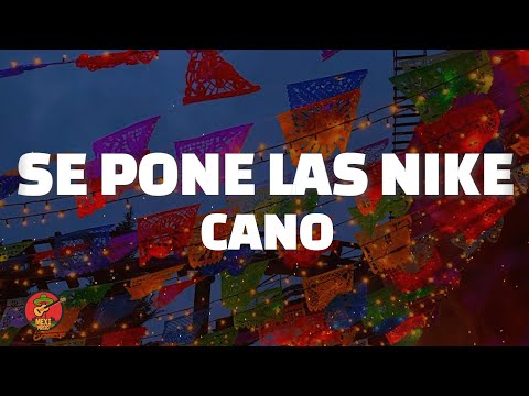Se Pone Las Nike - CANO (Letra/Lyrics)