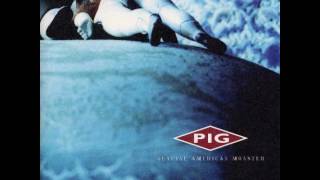 Pig - Genuine American Monster (1999) full album