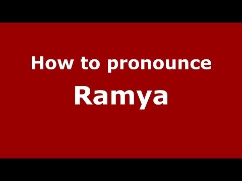 How to pronounce Ramya