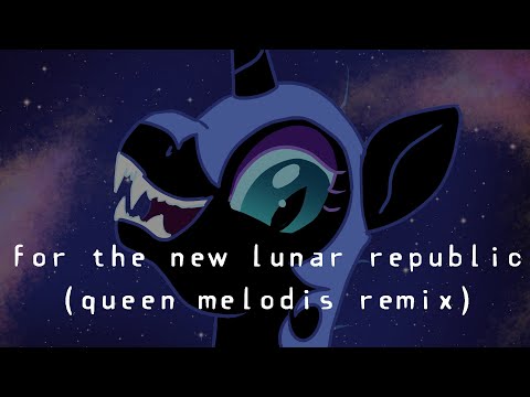 [Music] For The New Lunar Republic (Queen Melodis Remix)