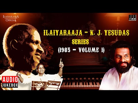 Ilaiyaraaja - K. J. Yesudas Series (1985 - Volume 1) | Evergreen Songs in Tamil | 80s Tamil Hits