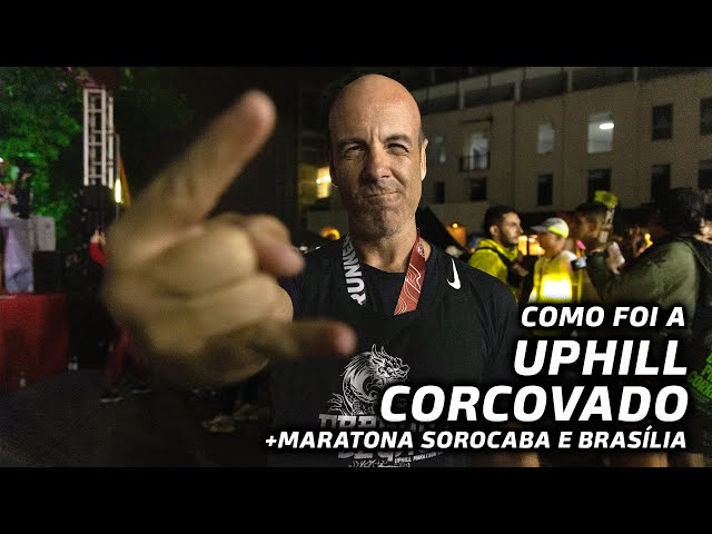 Como foi a Uphill Corcovado (+ Maratonas de Sorocaba e Brasília)