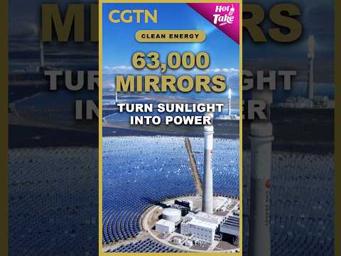 Hot Take: How 63,000 mirrors turn sunlight into electricity