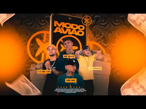 MC Vine7, MC Dkziin, MC Pablo e MC NG - Modo Avião (Prod  Ruggi)