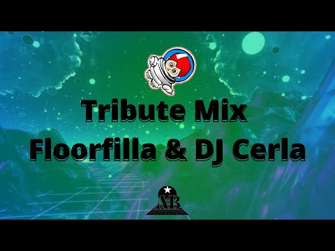 Tribute Mix Floorfilla & DJ Cerla - Axkala Beat DJ