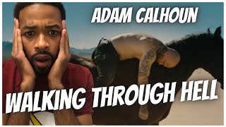 Adam Calhoun - Walking Through Hell (Official Music Video) Reaction