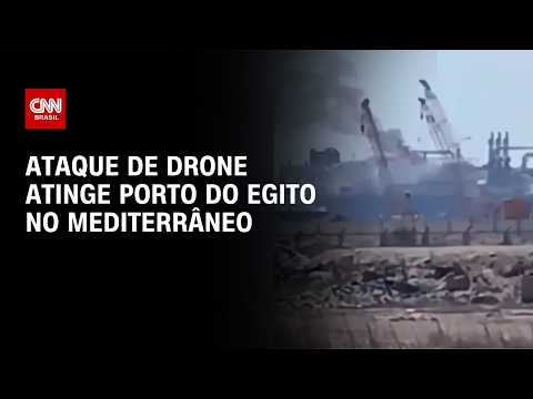 Drone atinge navio-tanque de armazenamento de gás em porto no Egito | BASTIDORES CNN