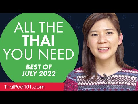 Your Monthly Dose of Thai - Best of July 2022