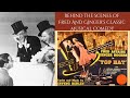 Behind The Scenes Of Fred & Ginger's Dancing Classic - TOP HAT 1935 | Fred Astaire & Ginger Rogers