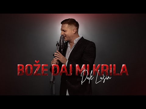 Dule Lušin - Bože daj mi krila (Official Video || 2024)