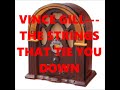 VINCE GILL---THE STRINGS THAT TIE YOU DOWN