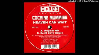 Cocaine Mummies - Heaven Can Wait (Scoff Boys Remix)  [1996]