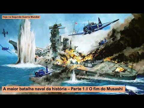 A maior batalha naval da história – Parte 1 – O fim do Musashi