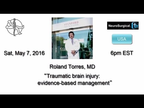 Roland Torres, MD - Traumatic brain injury: evidence-based management
