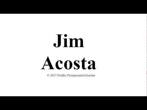 JIM ACOSTA pronunciation 🔥 How to pronounce audio guide