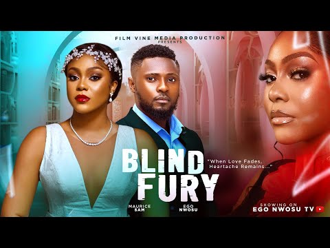 BLIND FURY - Nigerian Movies 2025 Latest Full Movie | Ego Nwosu, Maurice Sam, Lydia Achebe, Karen A.