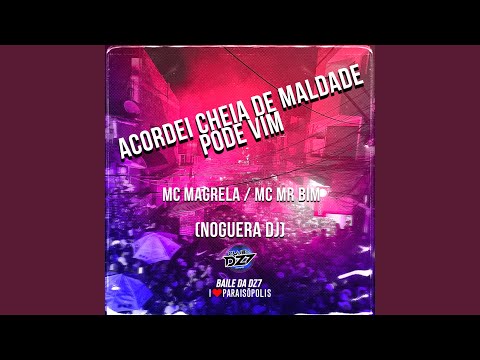 Acordei Cheia de Maldade - Pode Vim