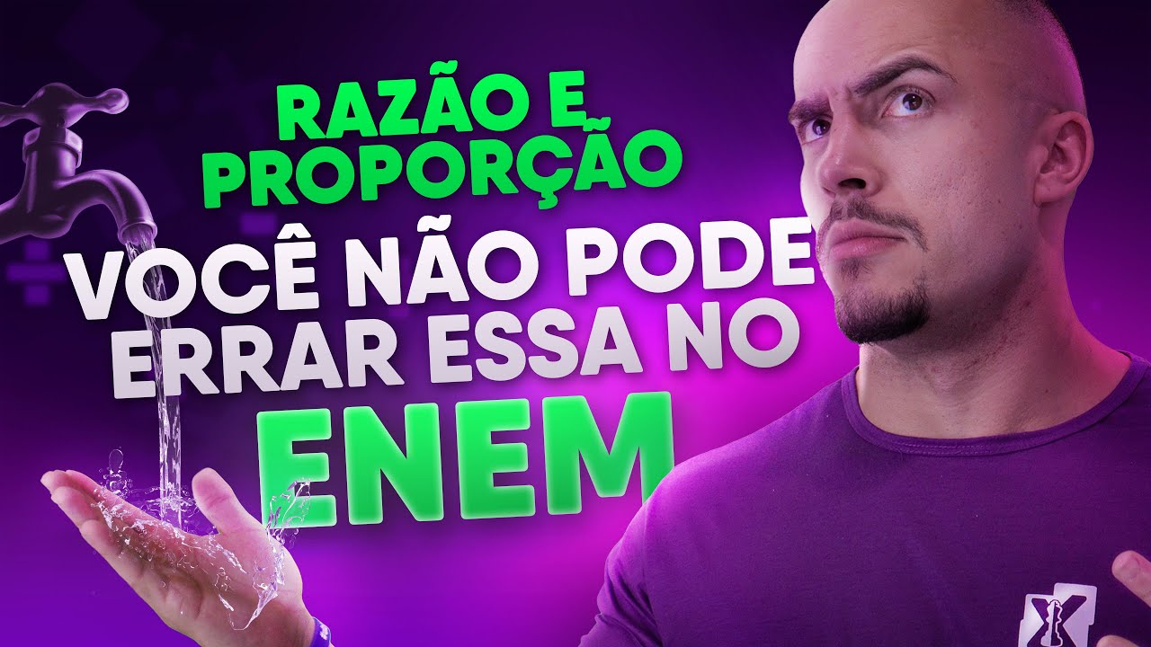 Matemática básica ENEM | Razão e proporção