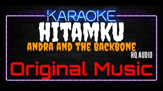 Download lagu Karaoke Hitamku ( Original Music ) HQ Audio - Andra and the BackBone mp3