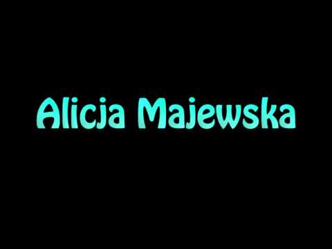 Learn How To Pronounce Alicja Majewska