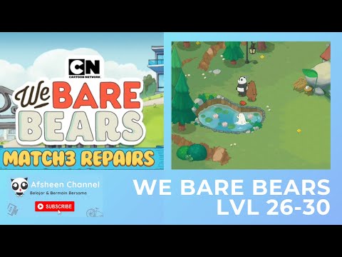 We Bare Bears Match 3 Repairs Level 26-30 (digigit kepiting)