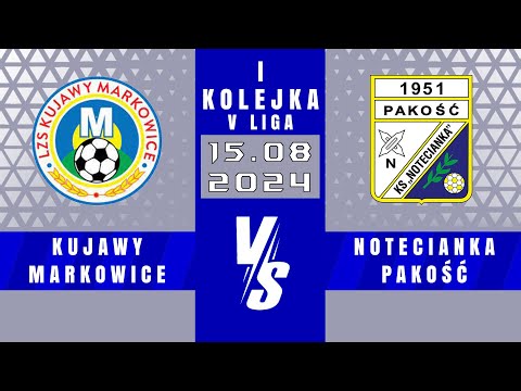 V LIGA | Kujawy Markowice - Notecianka Pakość | 0 - 3