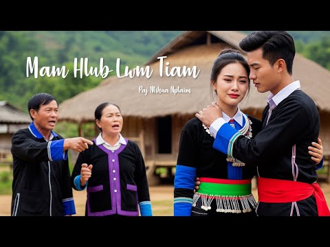 Paj Ntshua Nplaim - Mam Hlub Lwm Tiam (English Version)