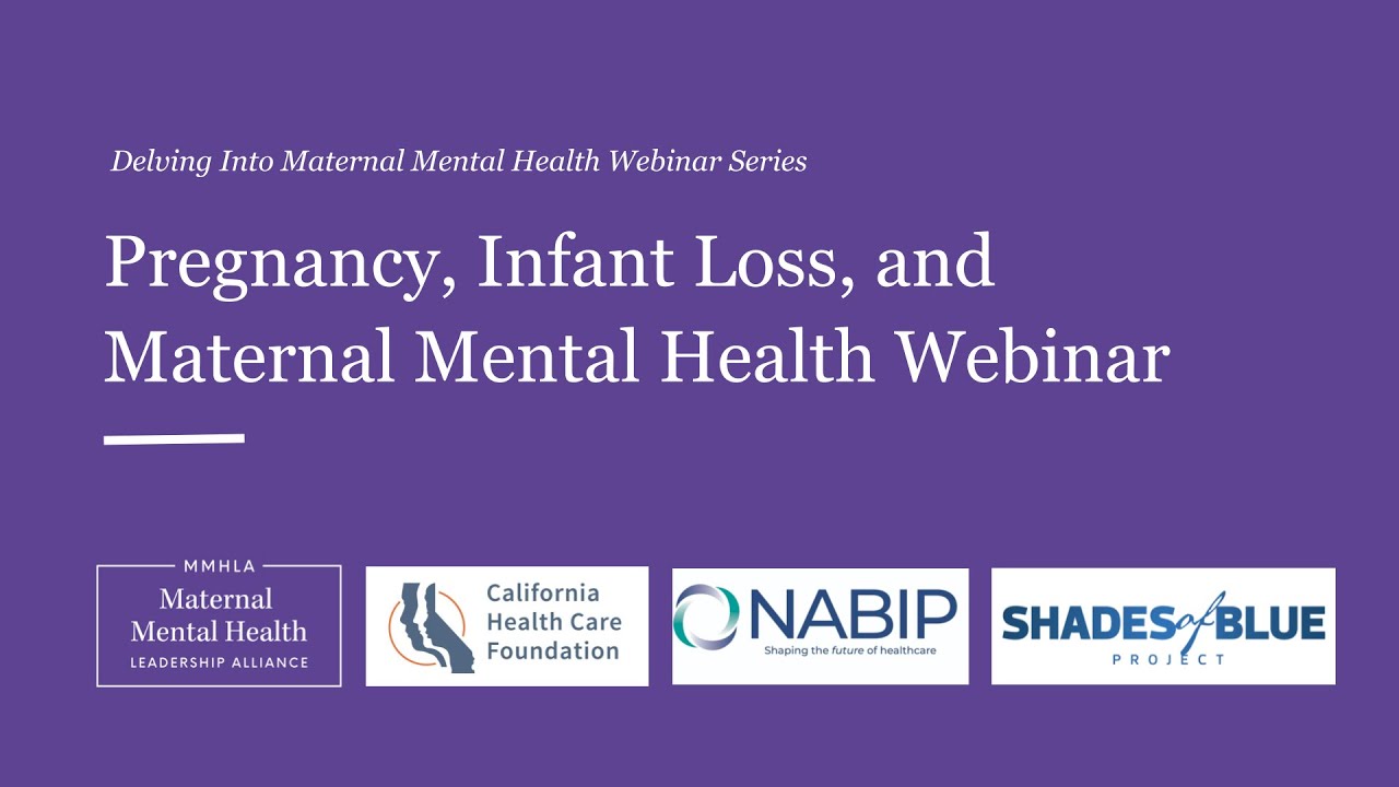 Pregnancy, Infant Loss, and Maternal Mental Health Webinar | MMHLA | October 24, 2023