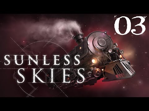 SB Plays Sunless Skies 03 - Then It Got Grim