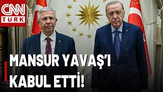 SON DAKİKA🚨Cumhurbaşkanı Erdoğan, Mansur Yavaş'ı Kabul Etti: Ne Konuşt