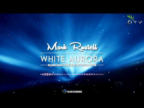 Mark Rustell - White Aurora (Max Solar & Next Beat Remix)