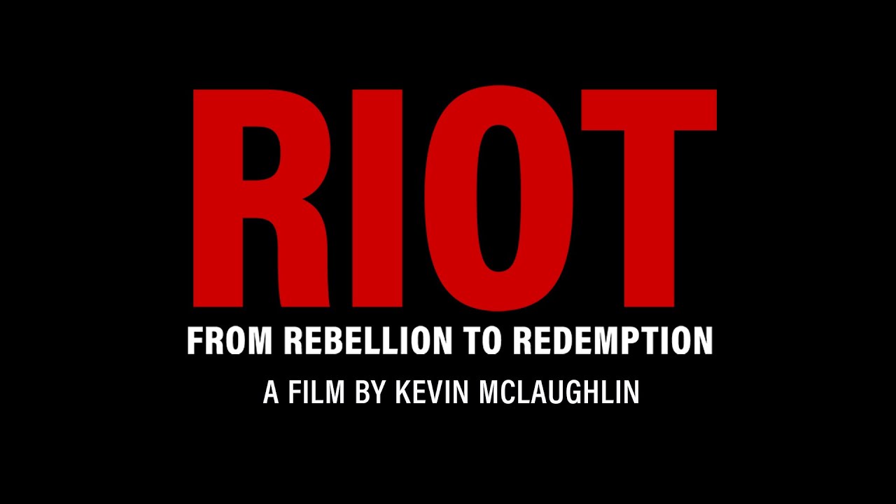 TRAILER: Riot: From Rebellion to Redemption