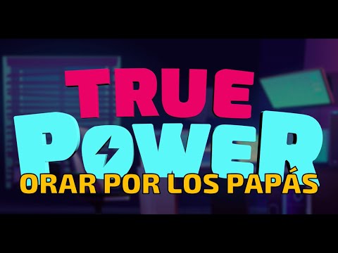 Superlibro │True Power │ Oración por los papás